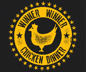 [Image: winner_winner_chicken_dinner%20300.png]